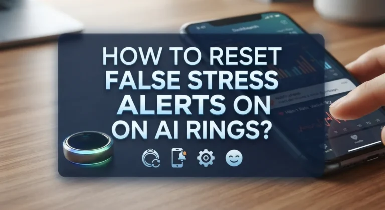 How to Reset False Stress Alerts on AI Rings?